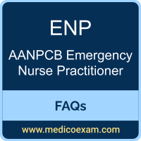 AANPCB ENP exam frequently asked questions (FAQs) for AANPCB Emergency Nurse Practitioner (ENP) preparation