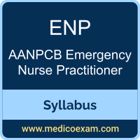 AANPCB ENP syllabus for AANPCB Emergency Nurse Practitioner (ENP) preparation