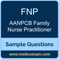 AANPCB FNP sample questions for AANPCB Family Nurse Practitioner (FNP) preparation