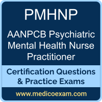AANPCB PMHNP practice exam for AANPCB Psychiatric Mental Health Nurse Practitioner (PMHNP) preparation