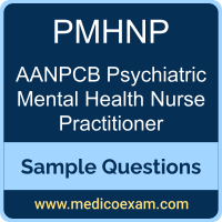 AANPCB PMHNP sample questions for AANPCB Psychiatric Mental Health Nurse Practitioner (PMHNP) preparation