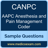 AAPC CANPC sample questions for AAPC Certified Anesthesia and Pain Management Coder (CANPC) preparation