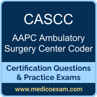 AAPC CASCC practice exam for AAPC Certified Ambulatory Surgery Center Coder (CASCC) preparation