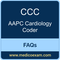 AAPC CCC exam frequently asked questions (FAQs) for AAPC Certified Cardiology Coder (CCC) preparation