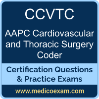 AAPC CCVTC practice exam for AAPC Certified Cardiovascular and Thoracic Surgery Coder (CCVTC) preparation