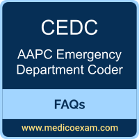 AAPC CEDC exam frequently asked questions (FAQs) for AAPC Certified Emergency Department Coder (CEDC) preparation