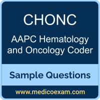 AAPC CHONC sample questions for AAPC Certified Hematology and Oncology Coder (CHONC) preparation