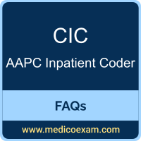 AAPC CIC exam frequently asked questions (FAQs) for AAPC Certified Inpatient Coder (CIC) preparation