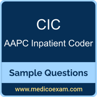 AAPC CIC sample questions for AAPC Certified Inpatient Coder (CIC) preparation