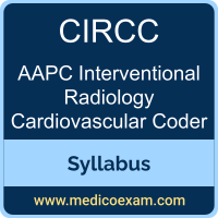 AAPC CIRCC syllabus for AAPC Certified Interventional Radiology Cardiovascular Coder (CIRCC) preparation