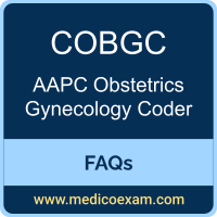 AAPC COBGC exam frequently asked questions (FAQs) for AAPC Certified Obstetrics Gynecology Coder (COBGC) preparation