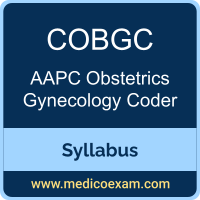 AAPC COBGC syllabus for AAPC Certified Obstetrics Gynecology Coder (COBGC) preparation