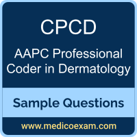 AAPC CPCD sample questions for AAPC Certified Professional Coder in Dermatology (CPCD) preparation