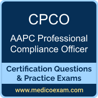 AAPC CPCO practice exam for AAPC Certified Professional Compliance Officer (CPCO) preparation