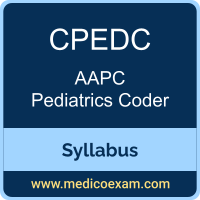 AAPC CPEDC syllabus for AAPC Certified Pediatrics Coder (CPEDC) preparation