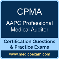 AAPC CPMA practice exam for AAPC Certified Professional Medical Auditor (CPMA) preparation
