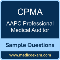 AAPC CPMA sample questions for AAPC Certified Professional Medical Auditor (CPMA) preparation