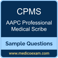 AAPC CPMS sample questions for AAPC Certified Professional Medical Scribe (CPMS) preparation