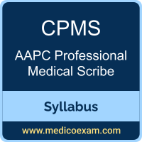 AAPC CPMS syllabus for AAPC Certified Professional Medical Scribe (CPMS) preparation