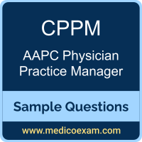 AAPC CPPM sample questions for AAPC Certified Physician Practice Manager (CPPM) preparation