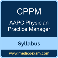 AAPC CPPM syllabus for AAPC Certified Physician Practice Manager (CPPM) preparation