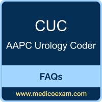 AAPC CUC exam frequently asked questions (FAQs) for AAPC Certified Urology Coder (CUC) preparation