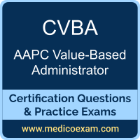 AAPC CVBA practice exam for AAPC Certified Value-Based Administrator (CVBA) preparation