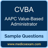 AAPC CVBA sample questions for AAPC Certified Value-Based Administrator (CVBA) preparation