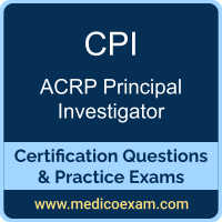 ACRP CPI practice exam for ACRP Certified Principal Investigator (CPI) preparation