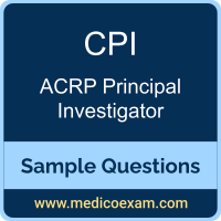ACRP CPI sample questions for ACRP Certified Principal Investigator (CPI) preparation