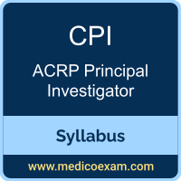 ACRP CPI syllabus for ACRP Certified Principal Investigator (CPI) preparation