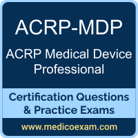 ACRP-MDP practice exam for ACRP Medical Device Professional (ACRP-MDP) preparation