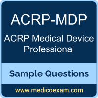 ACRP-MDP sample questions for ACRP Medical Device Professional (ACRP-MDP) preparation