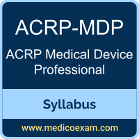 ACRP-MDP syllabus for ACRP Medical Device Professional (ACRP-MDP) preparation