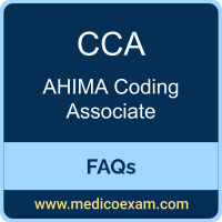 AHIMA CCA exam frequently asked questions (FAQs) for AHIMA Certified Coding Associate (CCA) preparation
