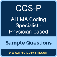 AHIMA CCS-P sample questions for AHIMA Certified Coding Specialist - Physician-based (CCS-P) preparation