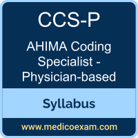 AHIMA CCS-P syllabus for AHIMA Certified Coding Specialist - Physician-based (CCS-P) preparation
