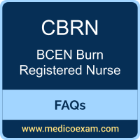 BCEN CBRN exam frequently asked questions (FAQs) for BCEN Certified Burn Registered Nurse (CBRN) preparation