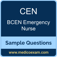 BCEN CEN sample questions for BCEN Certified Emergency Nurse (CEN) preparation