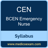 BCEN CEN syllabus for BCEN Certified Emergency Nurse (CEN) preparation