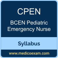 BCEN CPEN syllabus for BCEN Certified Pediatric Emergency Nurse (CPEN) preparation