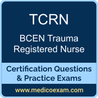 BCEN TCRN practice exam for BCEN Trauma Certified Registered Nurse (TCRN) preparation