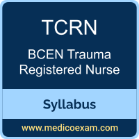 BCEN TCRN syllabus for BCEN Trauma Certified Registered Nurse (TCRN) preparation