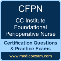CC Institute CFPN practice exam for CC Institute Certified Foundational Perioperative Nurse (CFPN) preparation