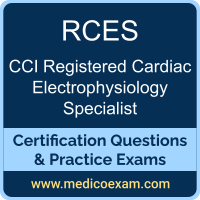 CCI RCES practice exam for CCI Registered Cardiac Electrophysiology Specialist (RCES) preparation