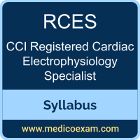 CCI RCES syllabus for CCI Registered Cardiac Electrophysiology Specialist (RCES) preparation