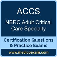 NBRC ACCS practice exam for NBRC Adult Critical Care Specialty (ACCS) preparation