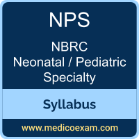 NBRC NPS syllabus for NBRC Neonatal/Pediatric Specialty (NPS) preparation