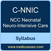 NCC C-NNIC syllabus for NCC Certified-Neonatal Neuro-Intensive Care (C-NNIC) preparation