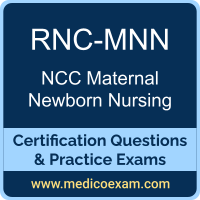 NCC RNC-MNN practice exam for NCC Registered Nurse Certified in Maternal Newborn Nursing (RNC-MNN) preparation